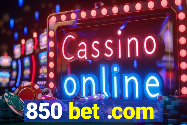 850 bet .com
